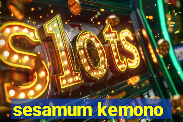 sesamum kemono